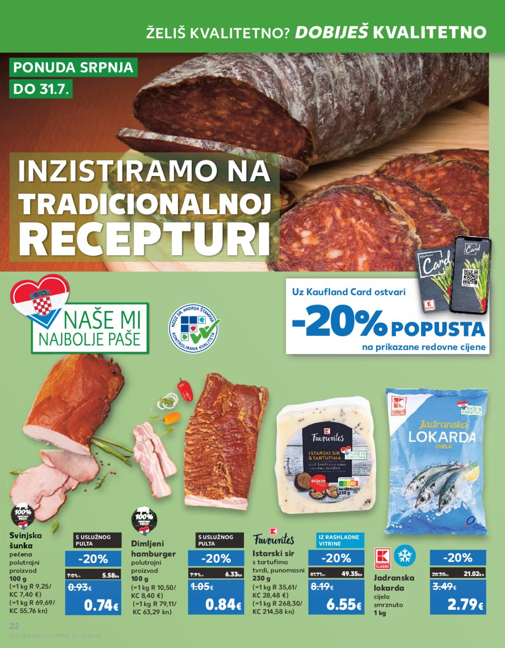 Kaufland katalog 19.07.-25.07.2023. Zadar Višnjik, Zadar Sinjoretovo, Umag, Biograd na Moru, Pula, Šibenik i Trogir