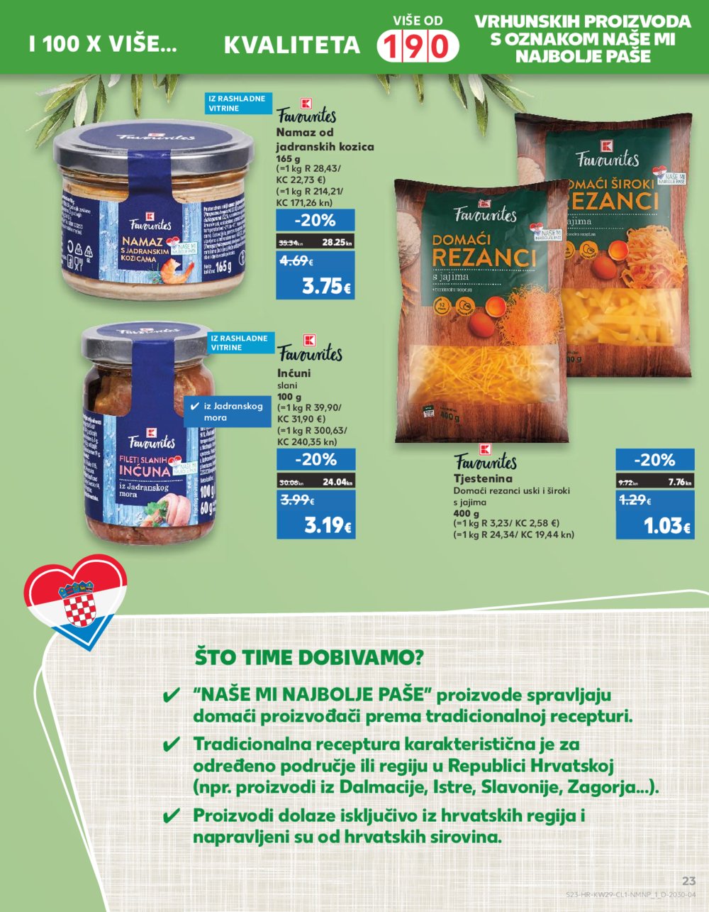 Kaufland katalog 19.07.-25.07.2023. Zadar Višnjik, Zadar Sinjoretovo, Umag, Biograd na Moru, Pula, Šibenik i Trogir