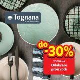 Do -30% na odabrane Tognana proizvode
